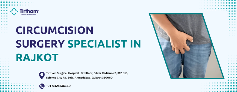 Circumcision Surgery Specialist in Rajkot