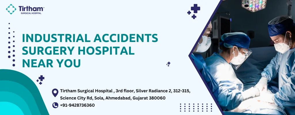 Industrial & Accidental Surgeries