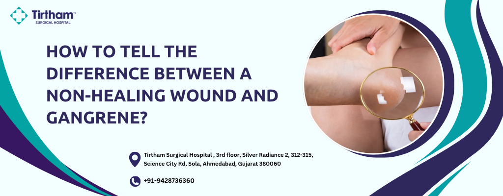 How to Tell the Difference Between a Non-Healing Wound and Gangrene?