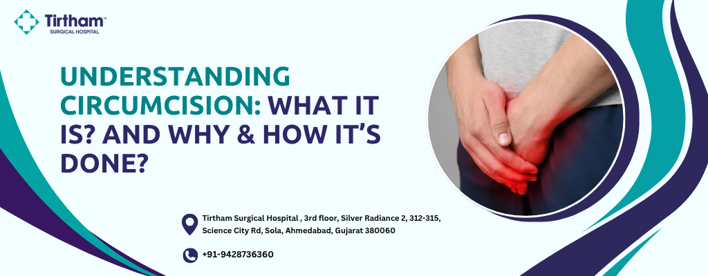 Understanding Circumcision: What It Is? and Why & How It’s Done?