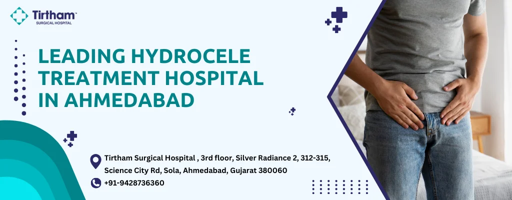 Leading Hydrocele Treatment Hospital in Ahmedabad