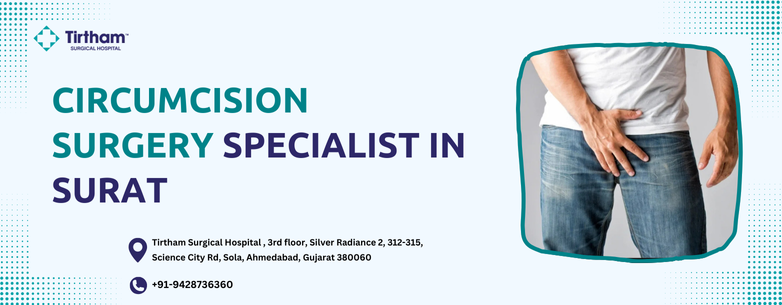 Circumcision Surgery Specialist in Surat