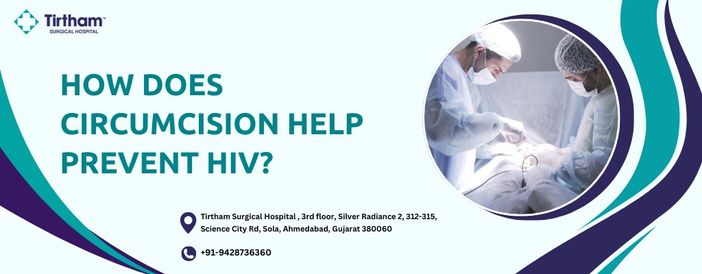 How Circumcision Helps Prevent HIV Infection
