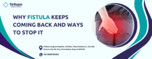 Why Fistula Keeps Coming Back