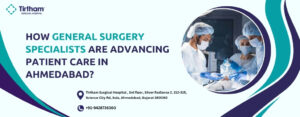 General Surgery Specialist Ahmedabad