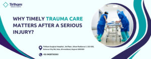 Timely trauma care after a serious injury